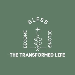 The Transformed Life