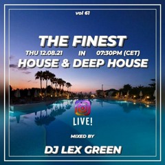 The Finest in House & Deep House vol 61 mixed by LEX GREEN