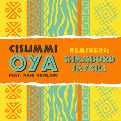 HMWL Premiere: Cisummi - OYA (Chambord Remix)