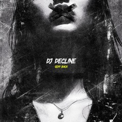DJ DECLINE - Sexy Back [Bootleg]