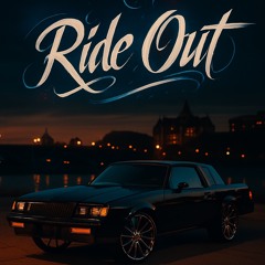 Ride out.