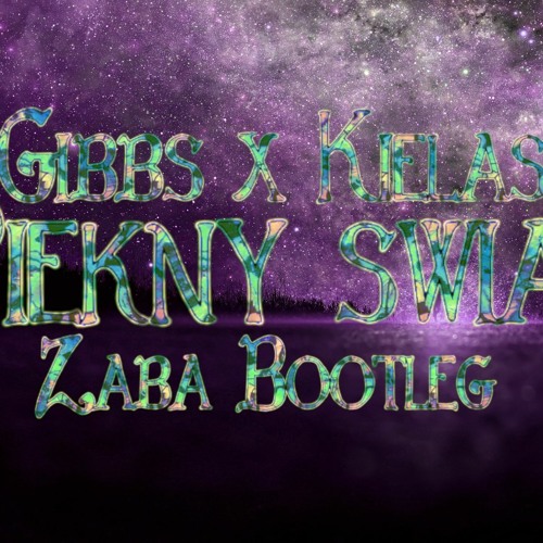 Gibbs X Kiełas - Piękny Świat (Zaba Bootleg)