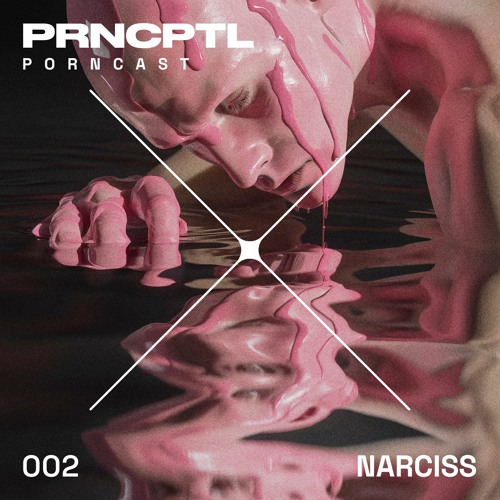 PORNCAST 002 | NARCISS