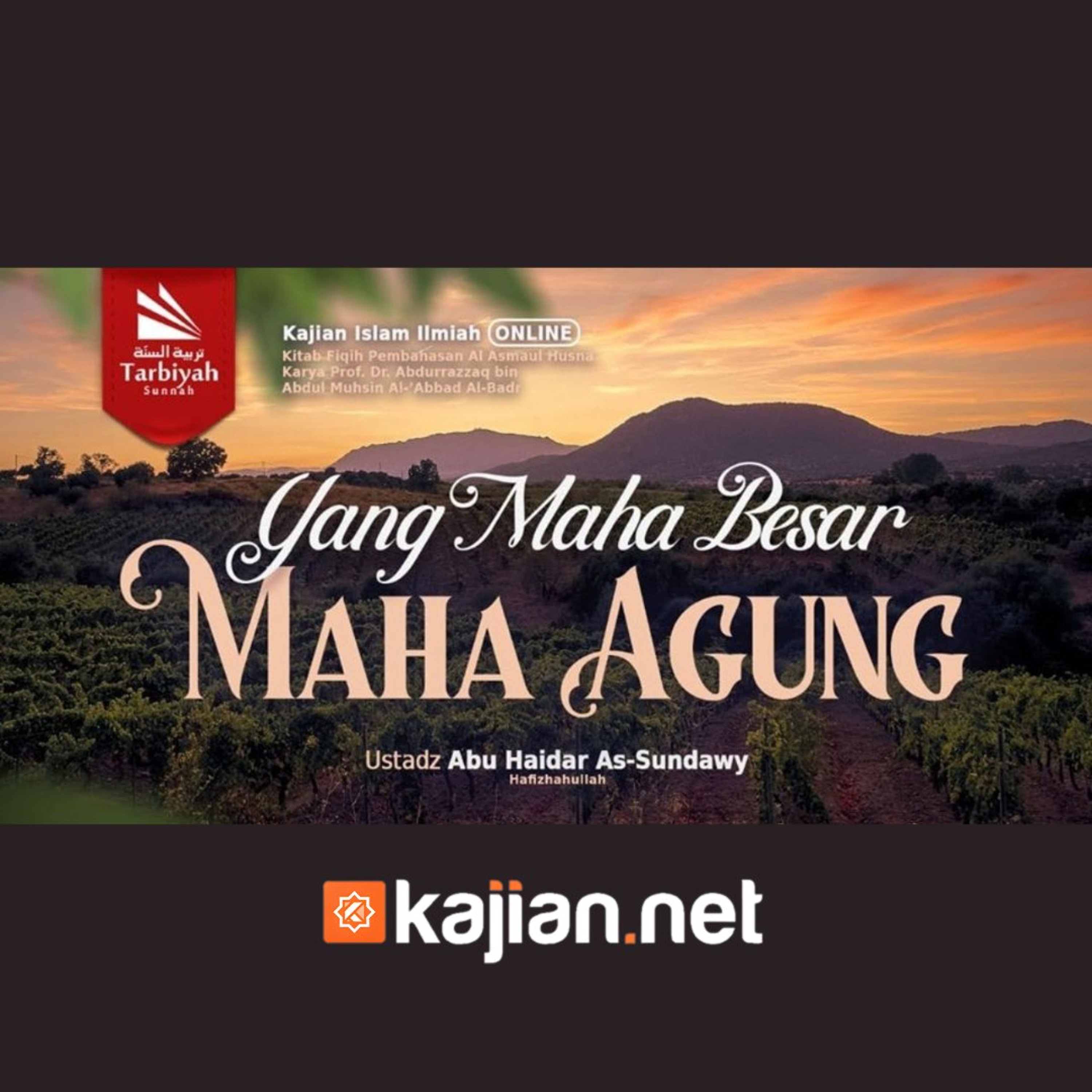 Yang Maha Besar Yang Maha Agung (Fiqih Asmaul Husna) #21 - Ustadz Abu Haidar As-Sundawy episode artwork