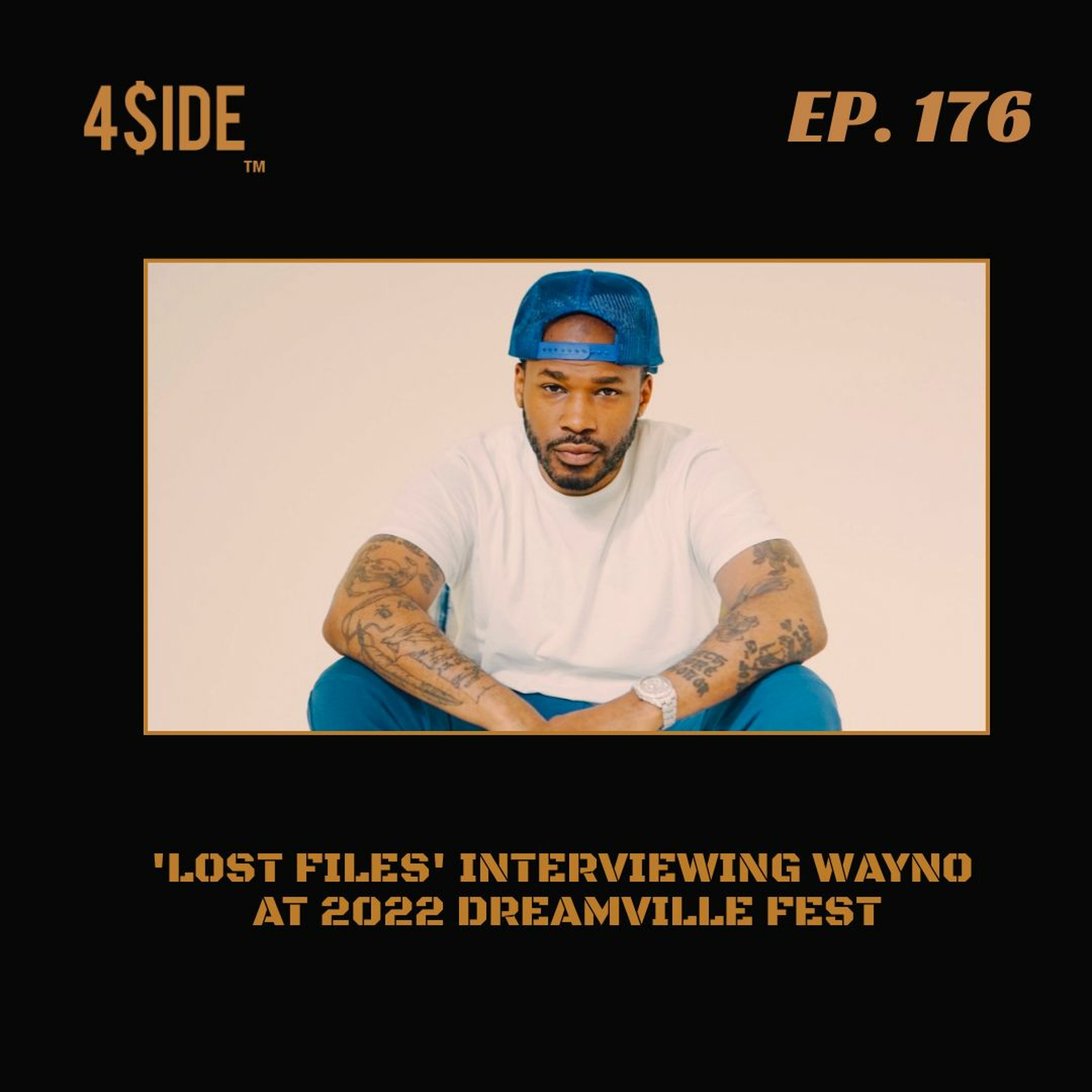 Ep #176: Interviewing Wayno at 2022 Dreamville Fest! episode artwork