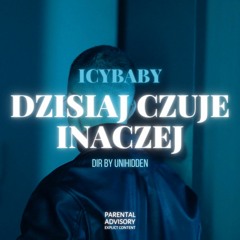 ICYBABY - DZISIAJ CZUJE INACZEJ (prod. babykidbeatz)