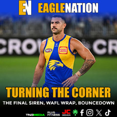 EAGLENATION - S8 - Ep 26 : Turning the Corner