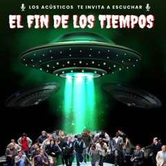 PODCAST GALAXIA 2000, EL FIN DE LOS TIEMPOS
