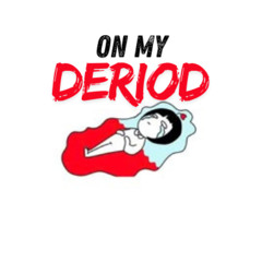 ON MY DERIOD