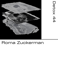 Detox № 44 - Roma Zuckerman