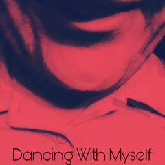 Dancing With Myself