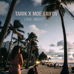 One Night - Tarik X Moe