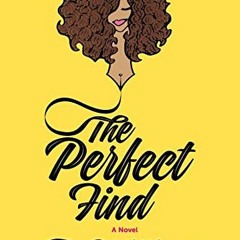 ACCESS KINDLE 🗸 The Perfect Find by  Tia Williams KINDLE PDF EBOOK EPUB