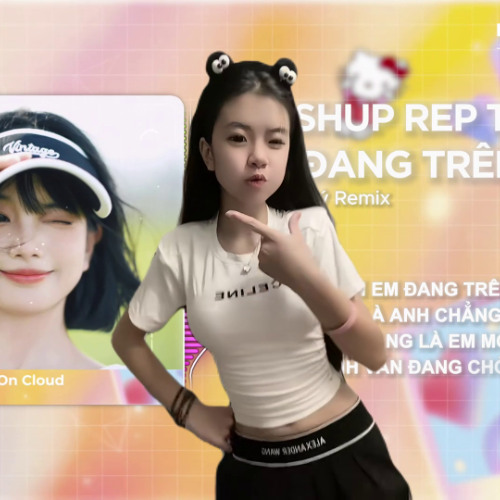 Rep Tin Nhắn Em Đang Trên Mây - Minh Lý Remix | Nghệ Thuật Là Ánh Trăng Lừa Dối Remix