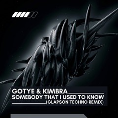 Gotye - Somebody That I Used To Know (feat. Kimbra) [Glapson Techno Remix]