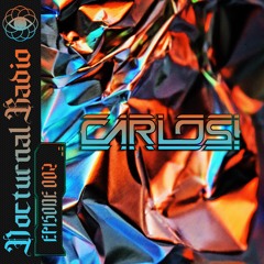 Nocturnal Radio Ep 2: Carlos!