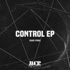 MCR Collective - Esee Free - Control