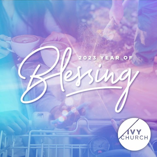 Stream The Blessing Of Unity | Year Of... Series by Ivy Church Podcast ...