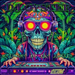 DJ Oyster - Welcome To The Jungle - DJ set - May, 2024