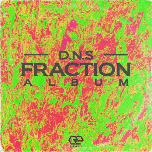1 D.N.S & Elhase - Fraction (Original Mix)
