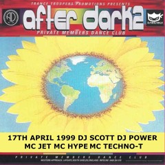 After Dark 2 17-04-1999 Warm Up Dj Scott Dj Power Mc Stompin Mc Jet Mc Hype Mc Techno T
