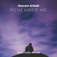 Hussein Arbabi - Remember Me