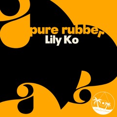 PACD005: Pure Rubber - Lily Ko