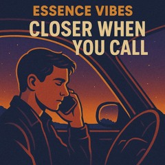 Closer When You Call