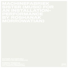 Sister (Music for an installation-performance by Roshanak Morrowatian) - preview