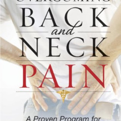 [DOWNLOAD] PDF 💘 Overcoming Back and Neck Pain by  Lisa Morrone &  MD Labiak EPUB KI