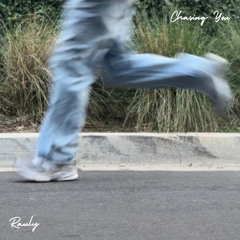 Chasing You