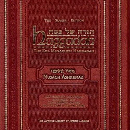 [READ] EBOOK 📝 Haggadah : The Slager Edition - Ashkenaz (The Gutnick Library of Jewi