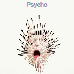 Psycho