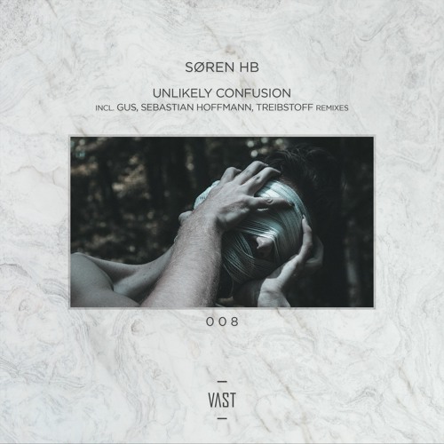 Søren HB - Unlikely Confusion [VAST008]