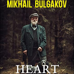 VIEW PDF 📜 Heart of a Dog by  Mikhail Bulgakov &  GP Editors [PDF EBOOK EPUB KINDLE]