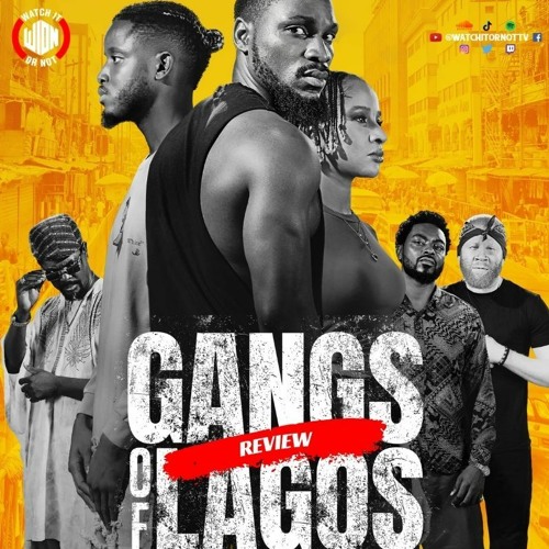 WION - "Is This Nollywood's City Of God?" - Ep 103 + Gangs Of Lagos Review Ft Syxx