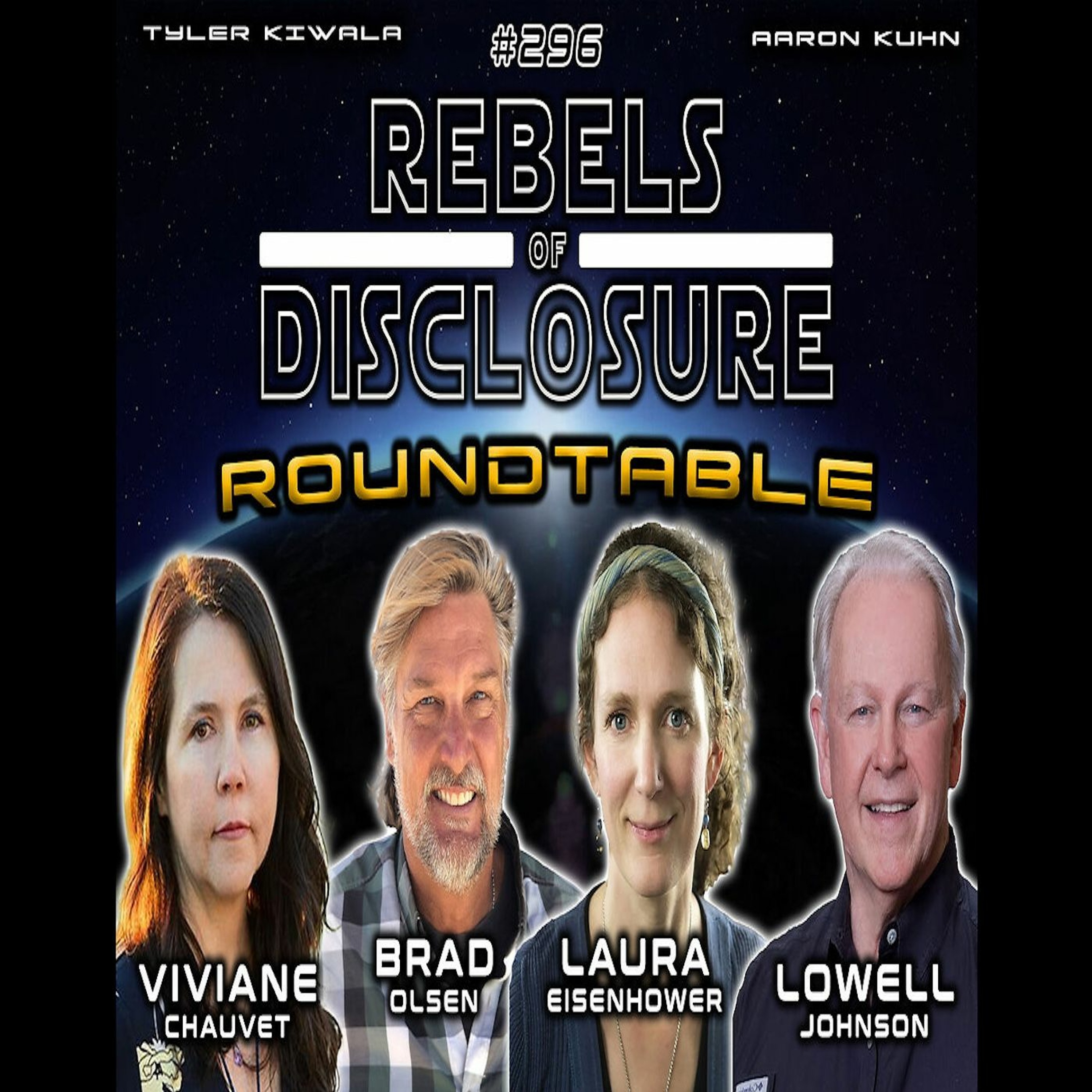 EP 296 | REBELS OF DISCLOSURE ROUNDTABLE | OUR GALACTIC FUTURE