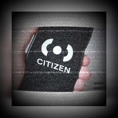 Big Kaiso x HotheadQua x Ary Boe -CITIZEN APP