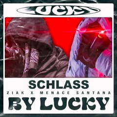 Ziak - Schlass (feat Menace Santana)