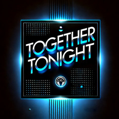 Together Tonight