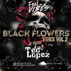 BLACK FLOWERS VIBES VOL 2