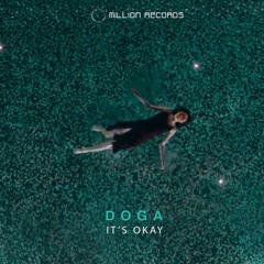 DOGA - It's Okay | Free Download |