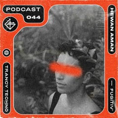FUGITIV' PODCAST 44 ☻ HEWAN AMAN
