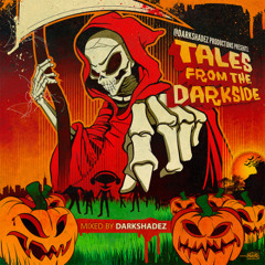 TALES FROM THE DARKSIDE (THROWBACK HALLOWEEN HIP-HOP MIX) - DJ DARKSHADEZ