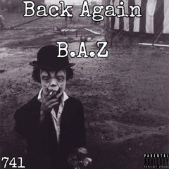 B.A.Z Back Again