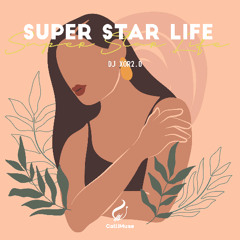 DJ XOR2.0 - Super Star Life