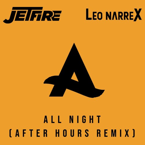 Afrojack  - All Night - (JETFIRE x Leo Narrex Remix)