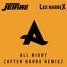 Afrojack  - All Night - JETFIRE x Leo Narrex Remix