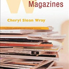Get [EPUB KINDLE PDF EBOOK] Writing for Magazines: A Beginner's Guide by  Cheryl Wray