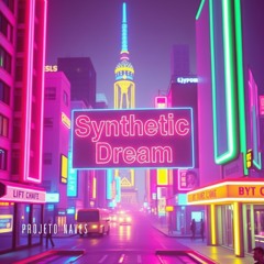 Synthetic Dream - Projeto Naves